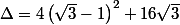 \Delta=4\left(\sqrt 3-1\right)^2+16\sqrt3